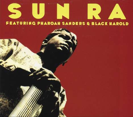 Sun Ra (1914-1993): Featuring Pharoah Sanders &amp; Black Harold, CD