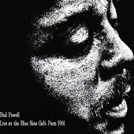 Bud Powell (1924-1966): Live At The Blue Note Cafe, Paris 1961, CD