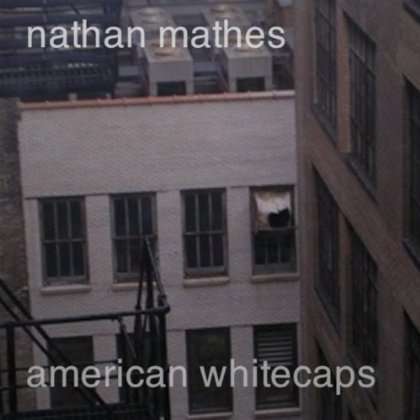 Nathan Mathes: American Whitecaps, CD