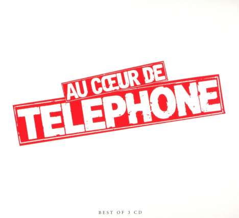 Téléphone: A Coeur De Téléphone (Best Of), 3 CDs