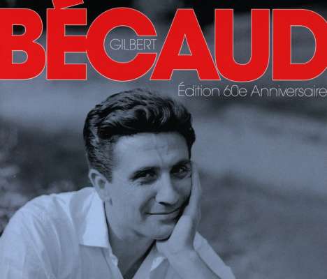 Gilbert Bécaud (1927-2001): Bécaud (Edition 60e Anniversaire), 4 CDs