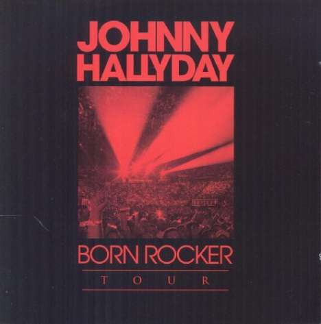 Johnny Hallyday: Born rocker tour (2dvd+cd), 2 DVDs