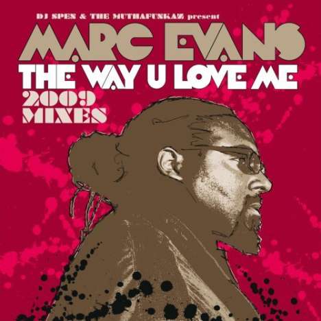 Marc Evans: The Way U Love Me (2009, CD