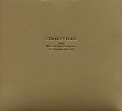Atmosphere: When Life Gives You Lemons, You Paint That Shit Gold, CD