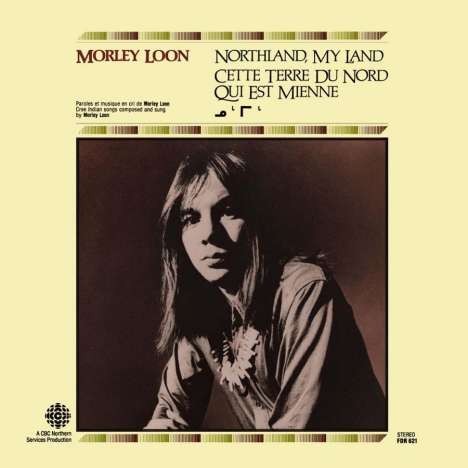 Morley Loon: Northland, My Land, CD