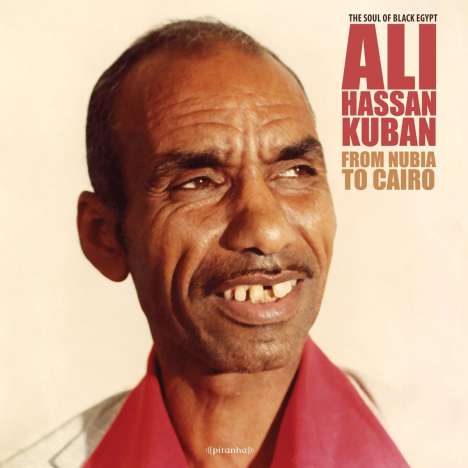 Ali Hassan Kuban: From Nubia To Cairo (remastered) (180g), LP