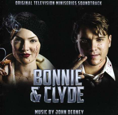 John Debney: Bonnie &amp; Clyde, CD