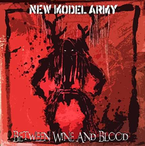 New Model Army: Between Wine And Blood, 2 CDs