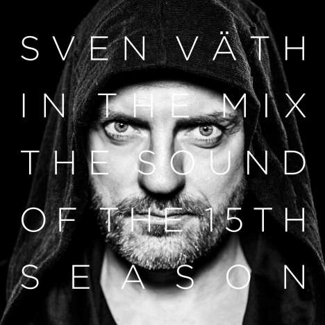 Sven Väth: In The Mix: The Sound of the Fifteenth Season, 2 CDs
