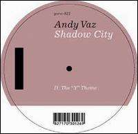 Andy Vaz: Shadow City, Single 12"