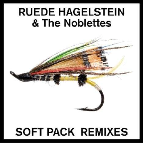 Ruede Hagelstein &amp; Noblettes: Soft Pack Remixes, Single 12"