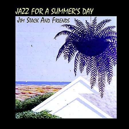 Jim Stack: Jazz For A Summer's Day, CD