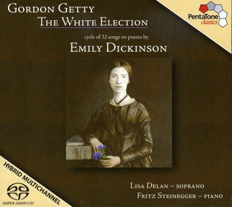 Gordon Getty (geb. 1933): Liederzyklus "The White Election" nach Emily Dickinson, Super Audio CD