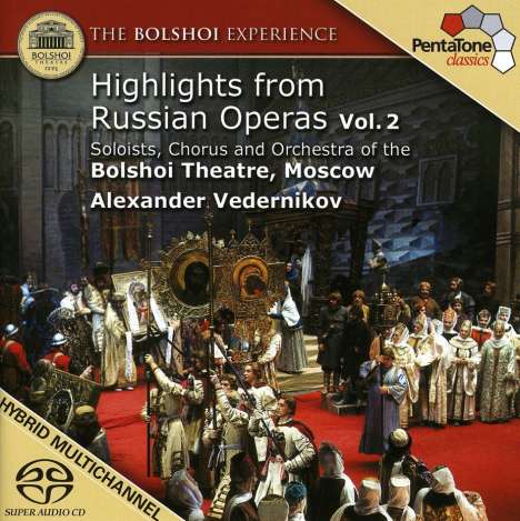 The Bolshoi Experience - Highlights aus russ.Opern Vol.2, Super Audio CD