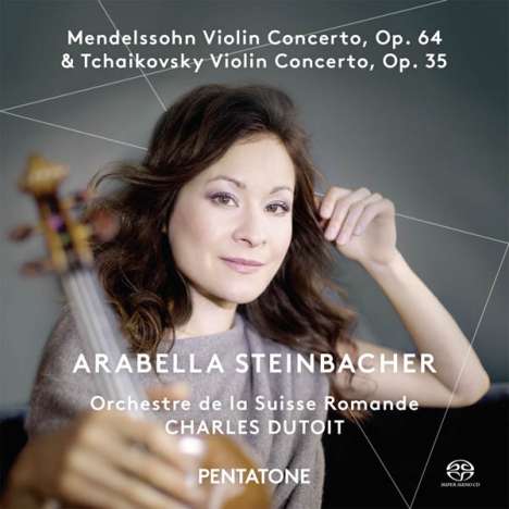 Arabella Steinbacher - Mendelssohn / Tschaikowsky, Super Audio CD