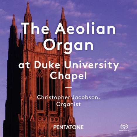 The Aeolian Organ at Duke University Chapel, Super Audio CD