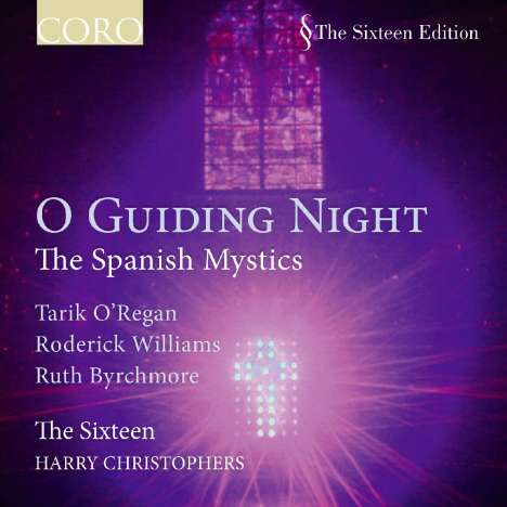 The Sixteen - O Guiding Night (The Spanish Mystics), CD