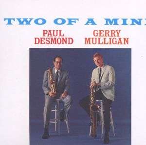 Gerry Mulligan &amp; Paul Desmond: Two Of A Mind, CD
