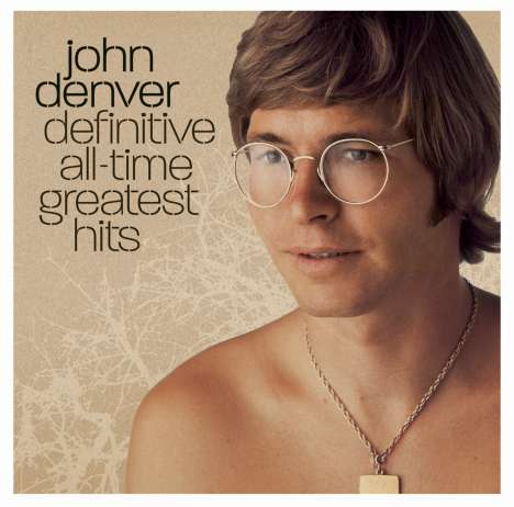 John Denver: Definitive All Time Greatest Hits (+Bonus), 2 CDs