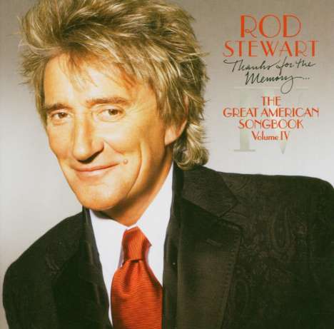 Rod Stewart: Thanks For The Memory: The Great American Songbook Volume IV, CD