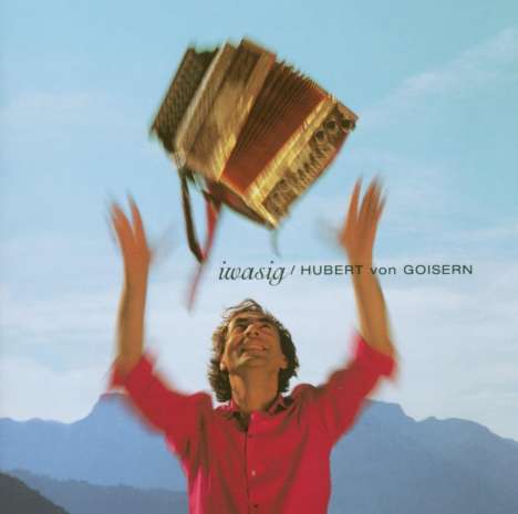 Hubert von Goisern: Iwasig, CD