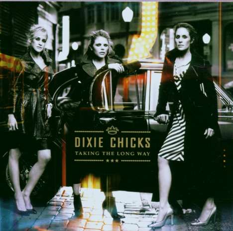Dixie Chicks: Taking The Long Way, CD