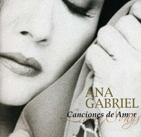 Ana Gabriel: Canciones De Amor (Collection), CD