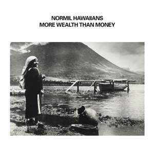 Normil Hawaiians: More Wealth Than Money (180g) (White Vinyl), 2 LPs
