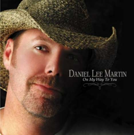 Daniel Lee Martin: On My Way To You, 1 CD und 1 DVD