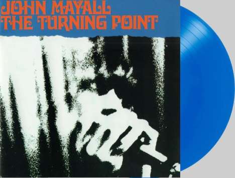 John Mayall: The Turning Point (180g) (Translucent Blue Vinyl), LP