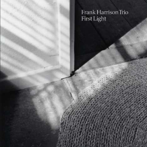 Frank Harrison (geb. 1978): First Light, CD