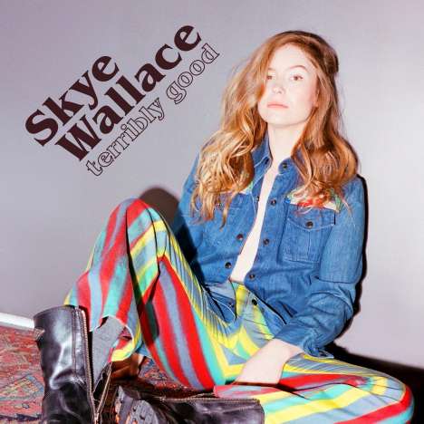 Skye Wallace: Terribly Good, LP