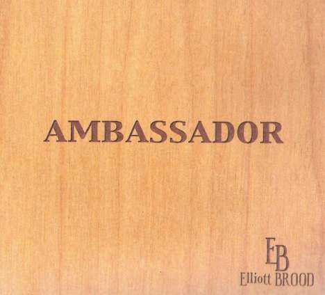 Elliott Brood: Ambassador, CD
