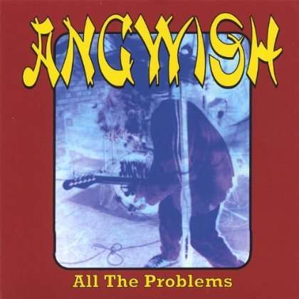 Angwish: All The Problems, CD