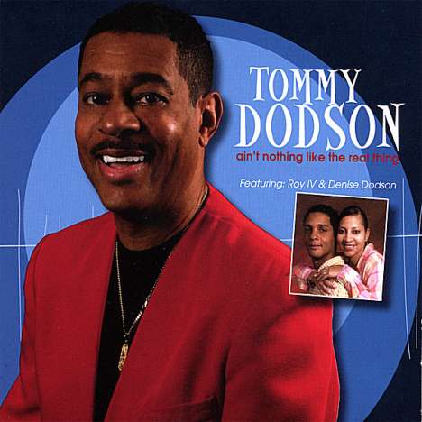 Tommy Dodson: Ain't Nothing Like The Real Th, CD