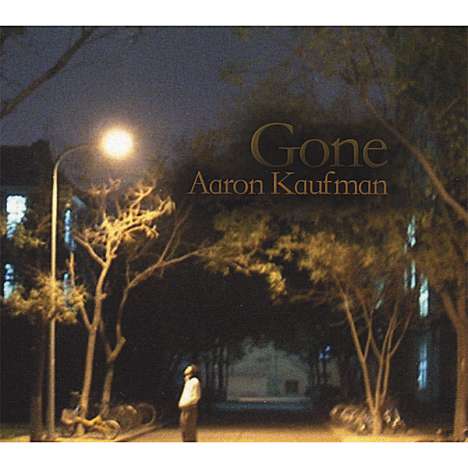 Aaron Kaufman: Gone, CD
