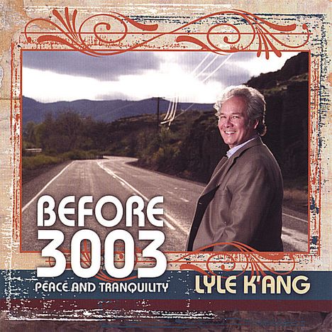Lyle K'Ang: Before 3003-Peace &amp; Tranquilit, CD