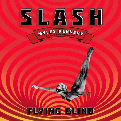 "SLASH featuring Myles Kennedy & The Conspirators - Flying Blind". Eine Illustration eines Tauchers vor rot-gelbem Spiralmuster.