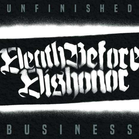 Death Before Dishonor: Unfinished Business (Limited Edition) (White Vinyl), LP