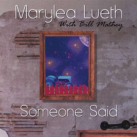 Marylea Lueth: Someone Said, CD