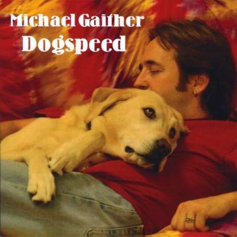 Michael Gaither: Dogspeed, CD