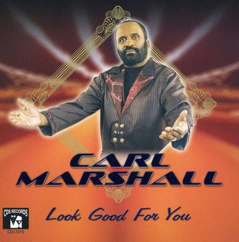 Carl Marshall: Look Good For You, CD