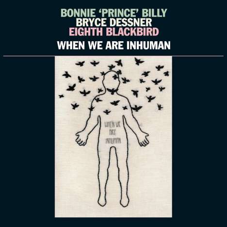 Bonnie 'Prince' Billy: When We Are Inhuman: Live 2018, 2 LPs