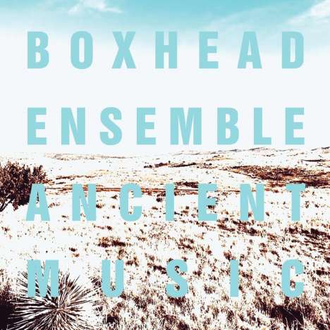 Boxhead Ensemble: Ancient Music, 2 CDs