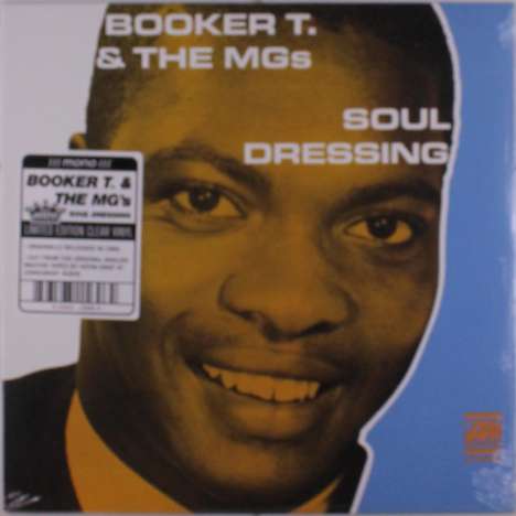 Booker T. &amp; The MGs: Soul Dressing (Limited Edition) (Clear Vinyl) (Mono), LP