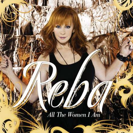 Reba McEntire: All The Women I Am, 1 CD und 1 DVD