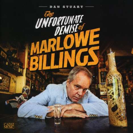 Dan Stuart: The Unfortunate Demise Of Marlowe Billings, CD