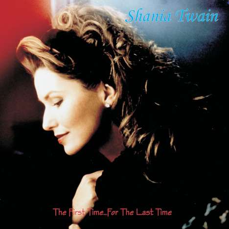 Shania Twain: First Time For The Last Time, 2 CDs