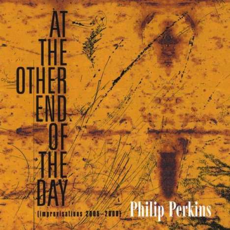 Philip Perkins: At The Other End Of The Day, CD