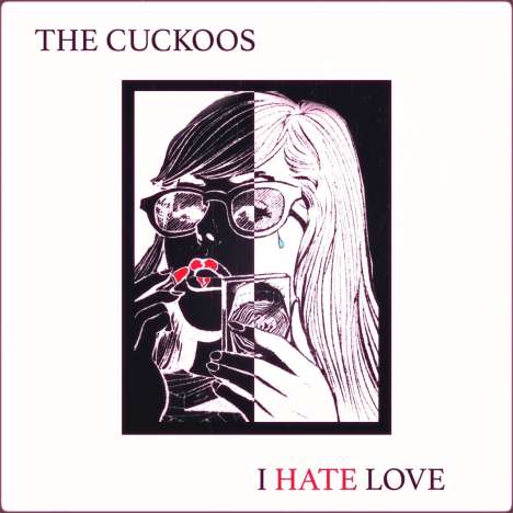 The Cuckoos: I Hate Love (White Vinyl), LP